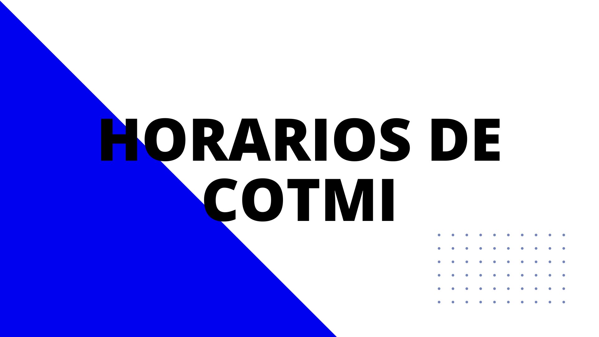 Horarios de Cotmi y sus rutas