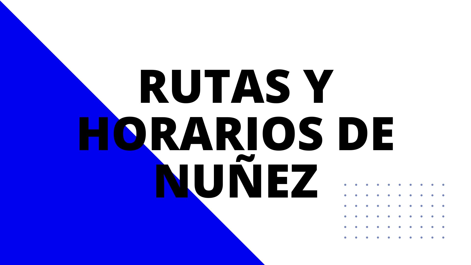 Rutas y Horarios de Nuñez